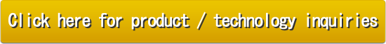 Click here for product / technology inquiries