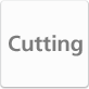 Cutting