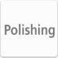 Polishing