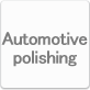 Automotive polishing
