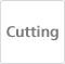 Cutting